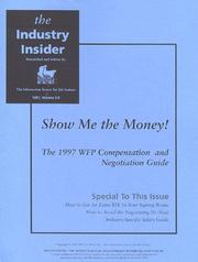 Cover of: Show Me the Money! : The 1997 WFP Compensation and Negotiation Guide (Version 3.0)