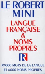 Cover of: Le Robert Mini: 39,000 Mots De La Langue Et 6000 Noms Propres