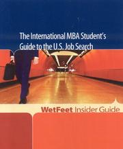 Cover of: The International MBA Student's Guide to the U.S. Job Search: WetFeet Insider Guide (Wetfeet Insider Guides)