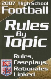 Cover of: 2007 High School Football Rules By Topic | Bob Colgate