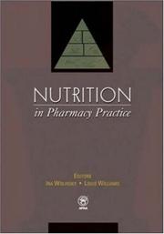 Cover of: Nurtrition in Pharmacy Practice by Ira Wolinsky, Louis Williams, Hunter - undifferentiated
