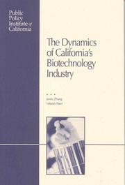 Cover of: The Dynamics of California's Biotechnology Industry