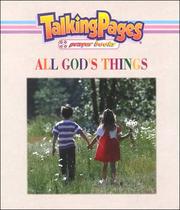 Cover of: All God's Things (Talking Pages Prayer Books)