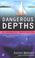 Cover of: Dangerous depths