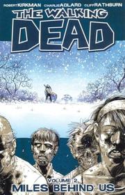 Cover of: The Walking Dead Volume 2: Miles Behind Us (Walking Dead)