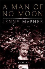 Cover of: A Man of No Moon by Jenny McPhee, Jenny McPhee