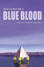 Cover of: How To Become A Blueblood by Dilson Kamel