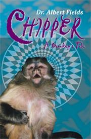 Front cover of Chipper by Albert, Ph.D. Fields
