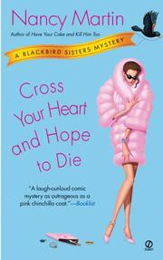 Cover of: Cross Your Heart and Hope to Die: A Blackbird Sisters Mystery (Blackbird Sisters Mysteries)