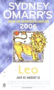 Cover of: Sydney Omarr's Day-By-Day Astrological Guide 2006: Leo (Sydney Omarr's Day By Day Astrological Guide for Leo)