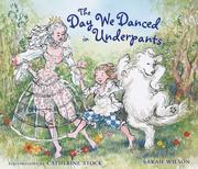 Cover of: The Day We Danced in Underpants