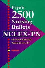 Cover of: Frye's 2500 Nursing Bullets for NCLEX-PN