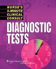 Cover of: Nurse's 5-Minute Clinical Consult: Diagnostic Tests (Nurse's 5-Minute Clinical Consult)