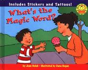 Cover of: What's the Magic Word? by Joan Holub