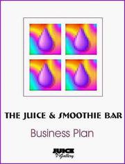 Cover of: The Juice and Smoothie Bar Business Plan by Dan Titus
