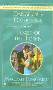 Dangerous Diversions and Toast of the Town by Margaret Evans Porter