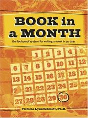 Cover of: Book in a Month: The Fool-proof System for Writing a Novel in 30 Days