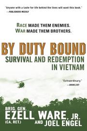 By duty bound by Ezell Ware, Jr. (CA. Ret.), Brig. Gen. Ezell Ware, Joel Engel