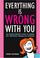 Cover of: Everything Is Wrong with You