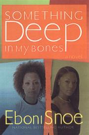 Something Deep in My Bones by Eboni Snoe