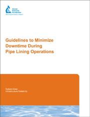 Front cover of Guidelines to Minimize Downtime During Pipe Lining Operations by Thomas D. Rockaway