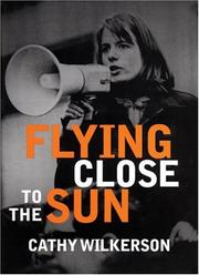 Cover of: Flying Close to the Sun by Cathy Wilkerson