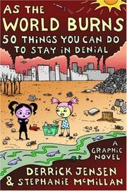 Cover of: As the World Burns: 50 Simple Things You Can Do to Stay in Denial