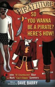 Cover of: Pirattitude!: So you wanna be a pirate? : Here's how!