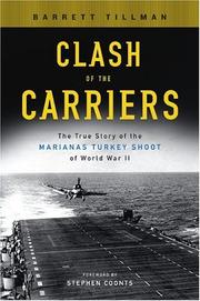 Cover of: Clash of the Carriers: The True Story of the Marianas Turkey Shoot of World War II