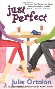 Cover of: Just Perfect (Perfect Trilogy, Book 2) by Julie Ortolon