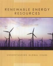 Cover of: Renewable Energy Resources: Understanding Global Issues