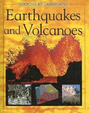 Cover of: Earthquakes And Volcanoes (Looking at Landscapes)