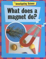 Cover of: What Does a Magnet Do? (Investigating Science) by Jacqui Bailey