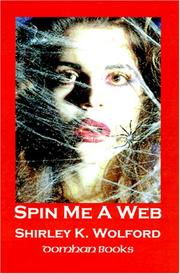 Spin Me a Web by Shirley K. Wolford