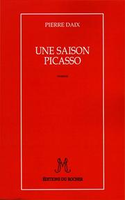 Cover of: Une Saison Picasso by Pierre Daix