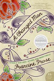 Cover of: A Changed Man by Francine Prose, Francine Prose