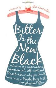 Cover of: Bitter is the new black by Jen Lancaster