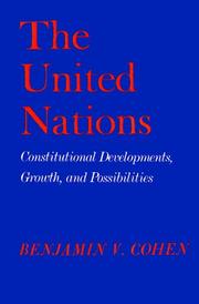 Cover of: The United Nations by Benjamin V. Cohen, Benjamin V. Cohen