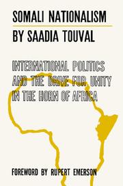 Cover of: Somali Nationalism: International Politics and the Drive for Unity in the Horn of Africa