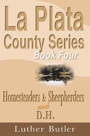 Cover of: Homesteaders & Sheepherders and D.H., Book Four ('la Plata County Series)