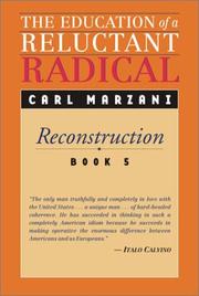 Education of a Reluctant Radical by Carl Marzani