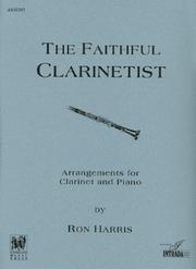 Cover of: The Faithful Clarinetist by Ron Harris