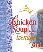 Cover of: A Little Spoonful of Chicken Soup for the Teenage Soul (Chicken Soup for the Soul)
