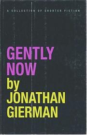 Cover of: Gently Now by Jonathan Gierman