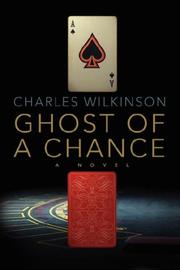 Cover of: Ghost of a Chance by Charles Wilkinson