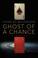 Cover of: Ghost of a Chance