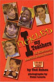 Cover of: I Tickled My Teachers: 62 Hilariously Heartful School Poems