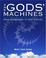 Cover of: The Gods' Machines