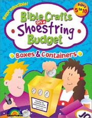 Cover of: BIBLE CRAFTS ON A SHOESTRING BUDGET--BOXES & CONTAINERS by Pamela J. Kuhn