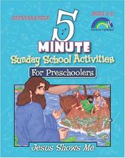 Cover of: 5-MINUTE SUNDAY SCHOOL ACTIVITIES FOR PRESCHOOLERS--JESUS SHOWS ME by Mary J. Davis
